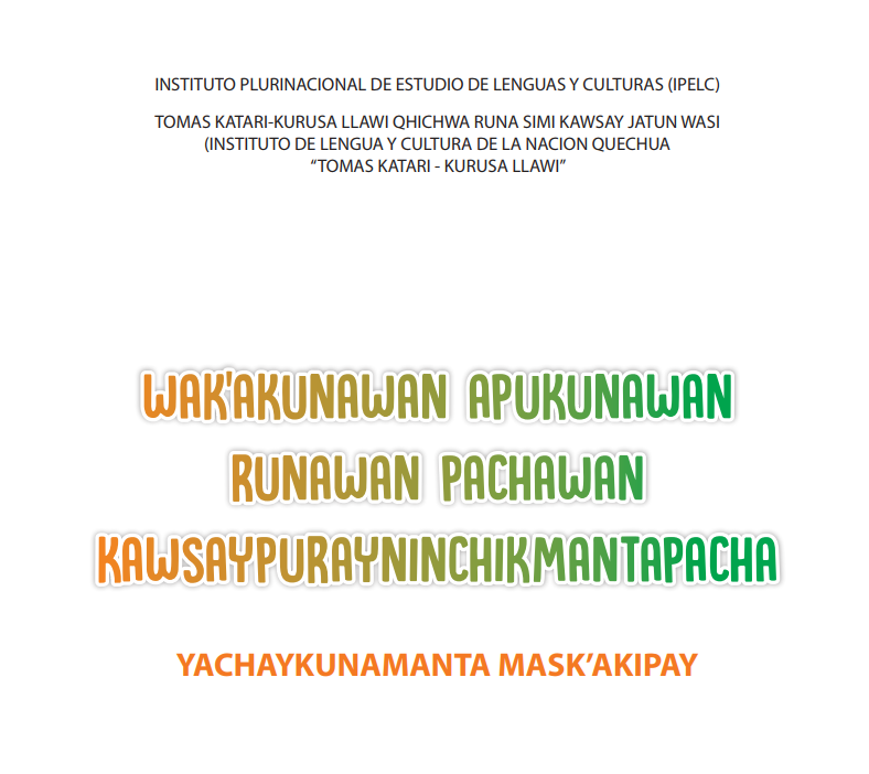 WAK’AKUNAWAN APUKUNAWAN RUNAWAN PACHAWAN KAWSAYPURAYNINCHIKMANTAPACHA