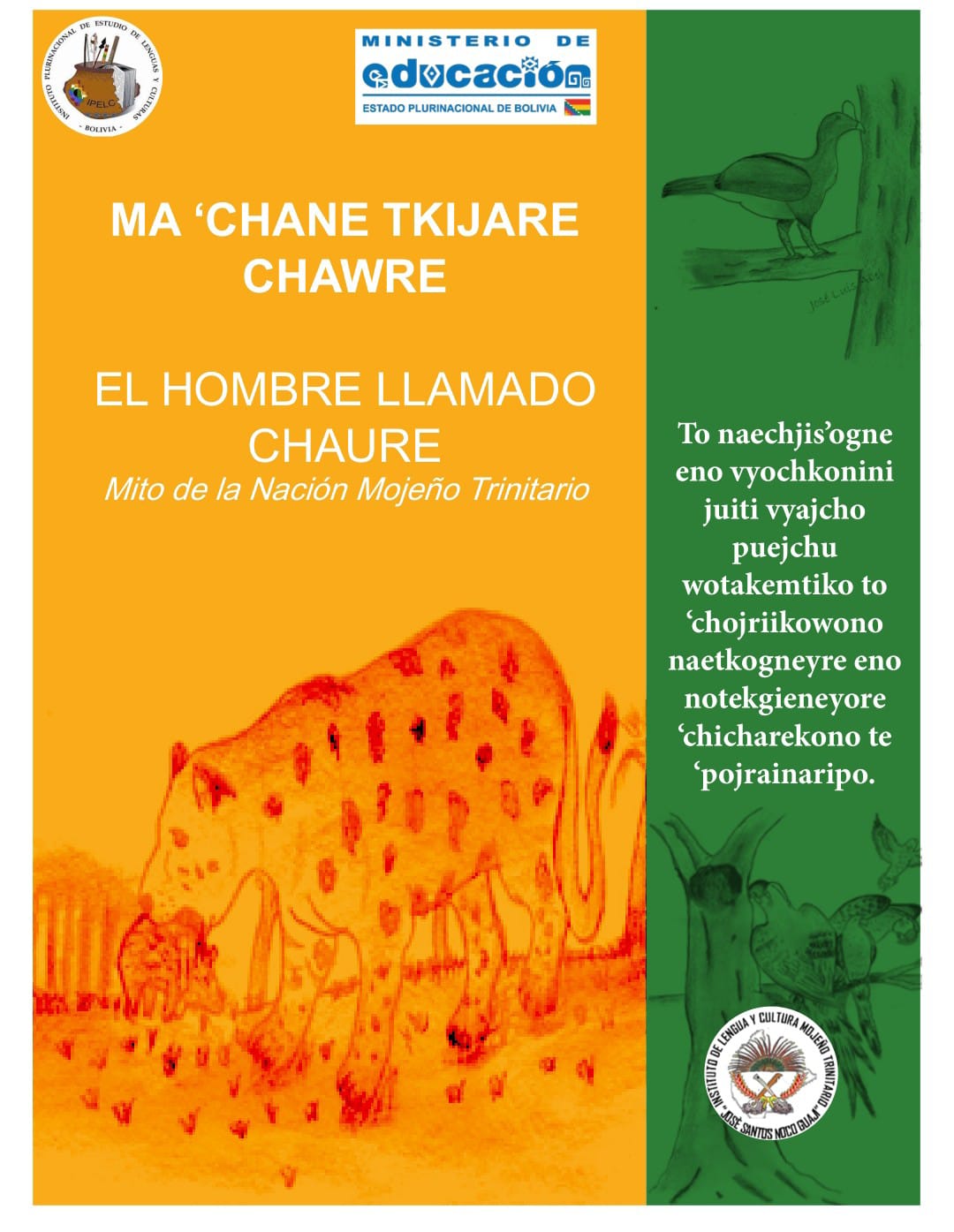 MA 'CHANE TKÍJARE CHAWRE (EL HOMBRE LLAMADO CHAURE) "Mito de la Nación Mojeño Trinitario"